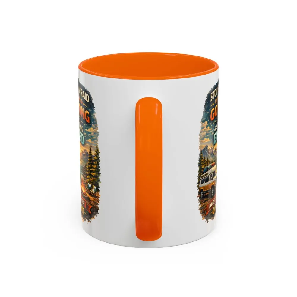 Accent Coffee Mug (11, 15oz) — "Stop Being Afraid Of What Could Go Wrong" Design Scenic-Line
