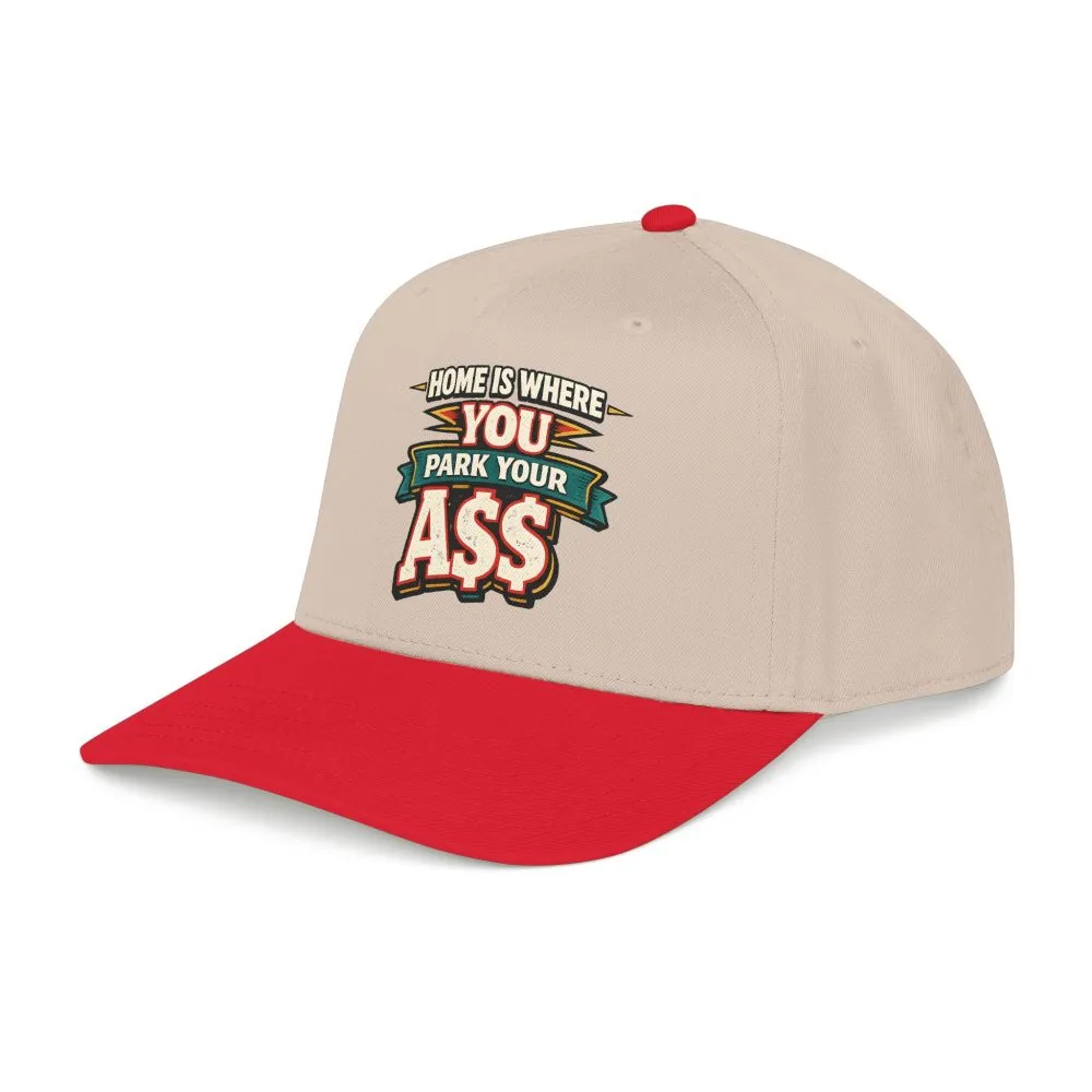 13479423976436677676_2048.jpeg Baseball Cap - "Home Is Where You Park Your Ass" Design F**K-Line