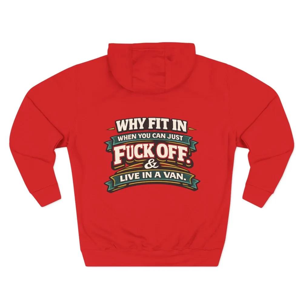 1350087287288677187_2048.jpeg Three-Panel Fleece Hoodie - "Why Fit In" Design F**K-Line