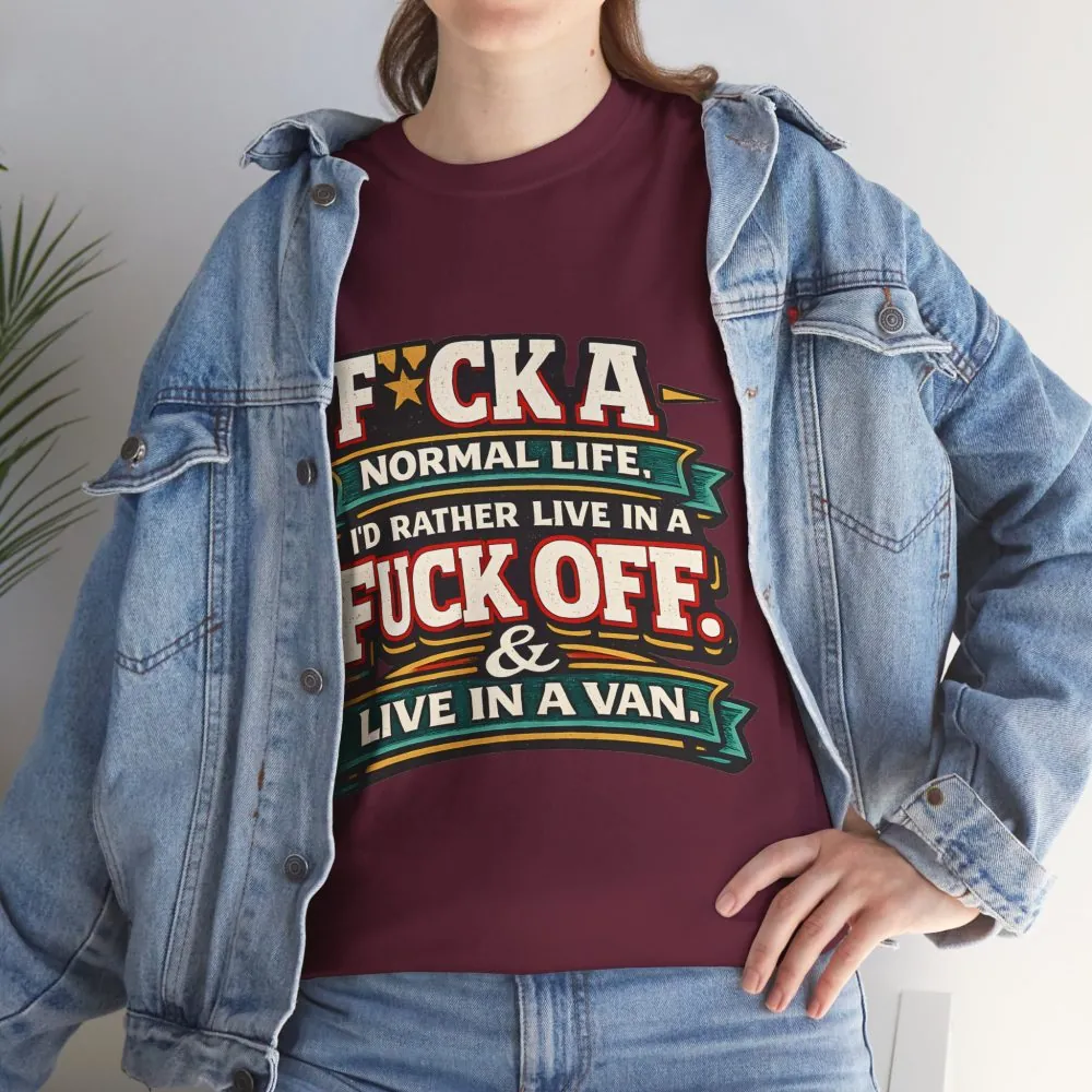 Unisex Heavy Cotton Tee — "Fuck A Normal Life" Design F**K-Line