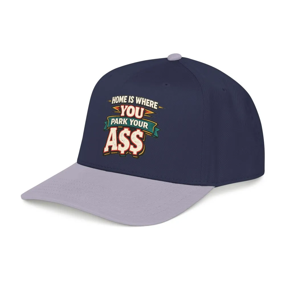 13525806323264024249_2048.jpeg Baseball Cap - "Home Is Where You Park Your Ass" Design F**K-Line
