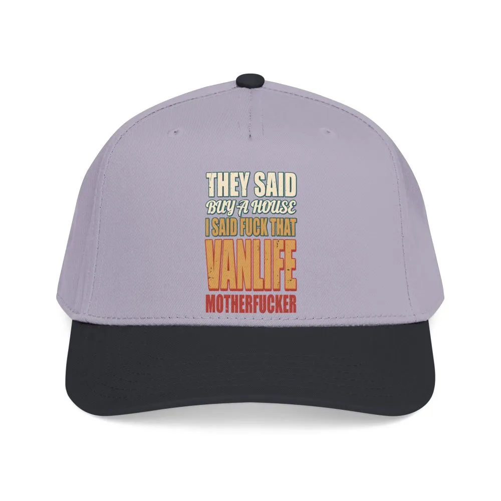 Baseball Cap - "They Said Buy A House" Design F**K-Line