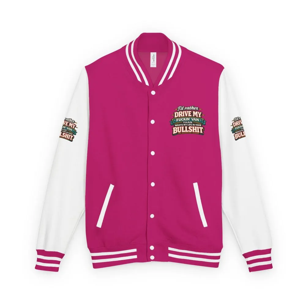 Unisex Heavyweight Letterman Jacket — "I´d Rather Drive My Fucking Van" Design F**K-Line