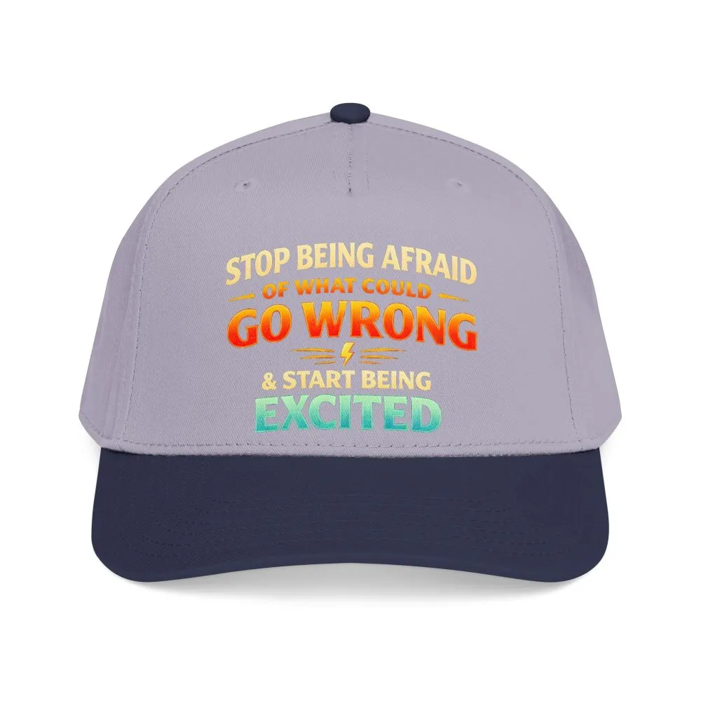 13657293035059300960_2048.jpeg Baseball Cap - "Stop Being Afraid Of What Could Go Wrong" Design Scenic-Line