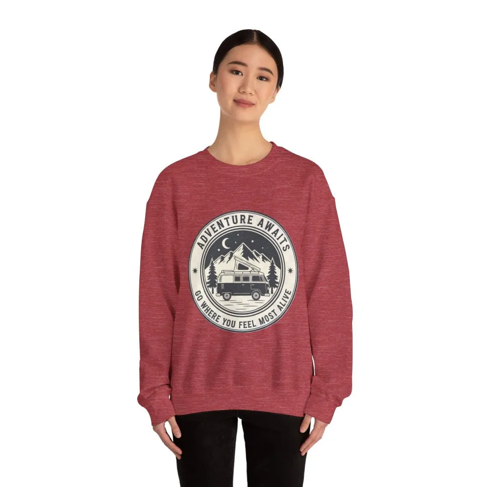 Crewneck Sweatshirt — "Adventure Awaits-Go Where You Feel Most Alive" (Only Font printed) Vintage Camper Van Outdoor Graphic