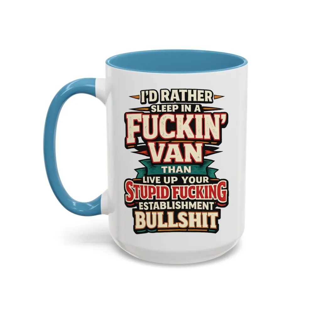 13722951191976328871_2048.jpeg Accent Coffee Mug (11, 15oz) — "I´d Rather Sleep in A Fucking Van" Design F**K-Line