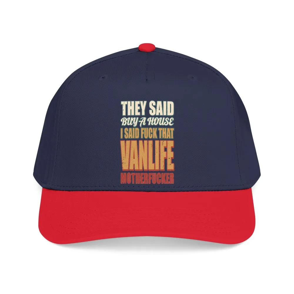 Baseball Cap - "They Said Buy A House" Design F**K-Line