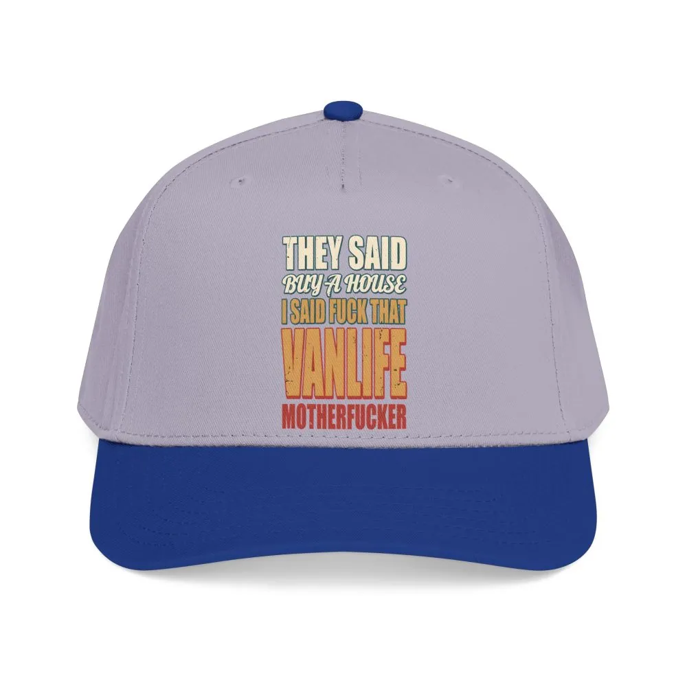 Baseball Cap - "They Said Buy A House" Design F**K-Line