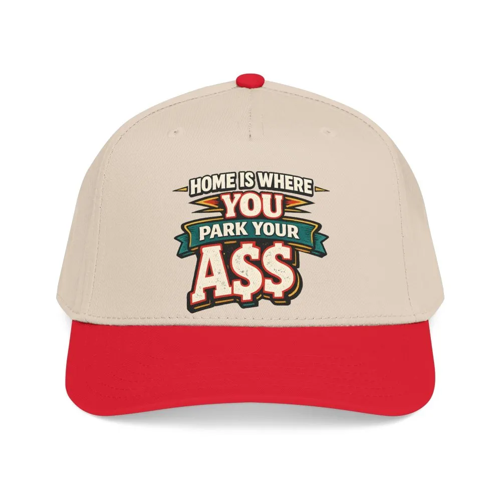 13748959551497190390_2048.jpeg Baseball Cap - "Home Is Where You Park Your Ass" Design F**K-Line