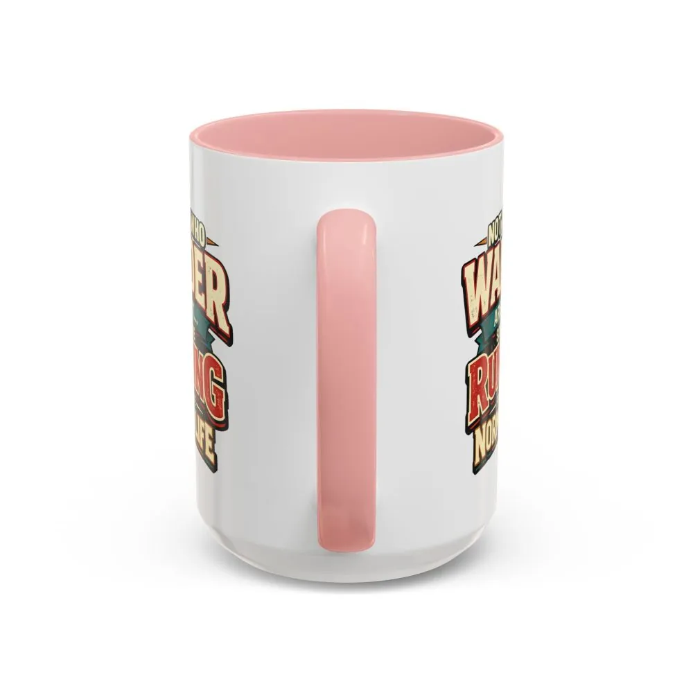 1375785392595125164_2048.jpeg Accent Coffee Mug (11, 15oz) — "Not All Who Wander Are Lost" Design F**K-Line