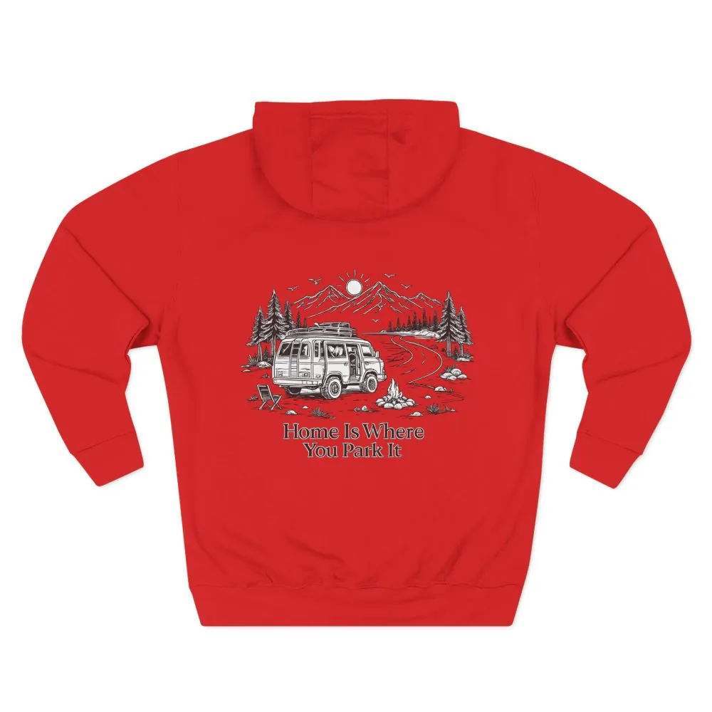 13772716820201344943_2048.jpeg Three-Panel Fleece Hoodie - "Home Is Where You Park It" Design Minimal-Line