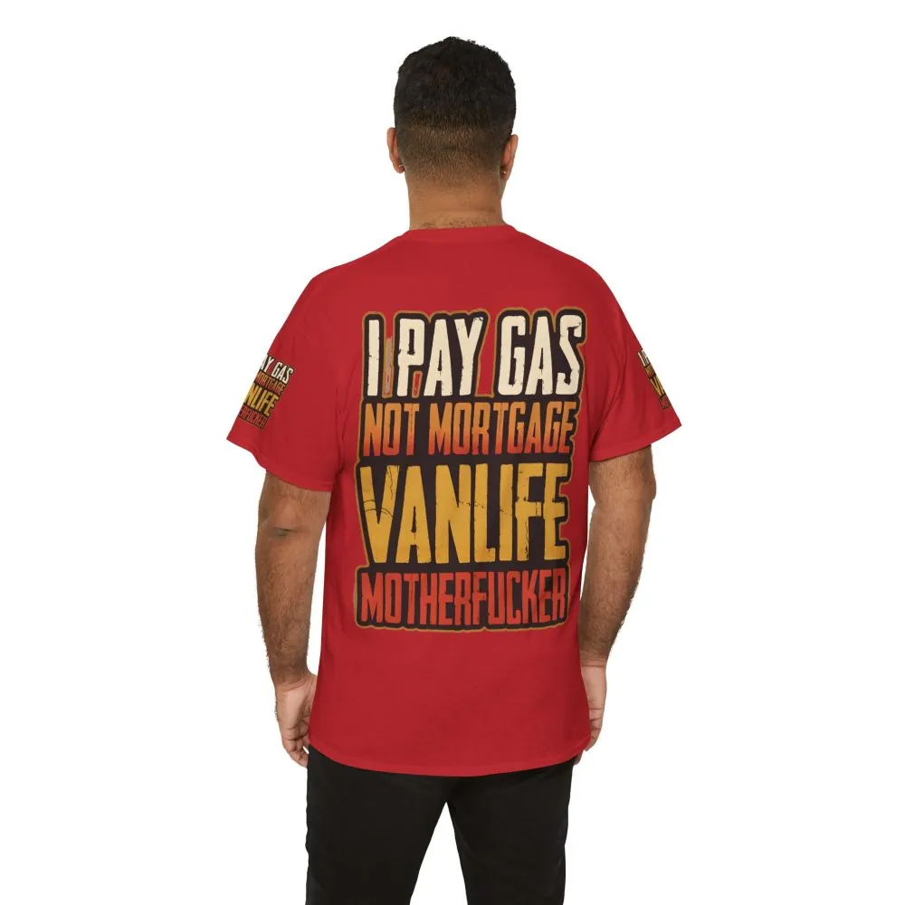 Unisex Heavy Cotton Tee — "I Pay Gas Not Mortgage" Design F**K-Line