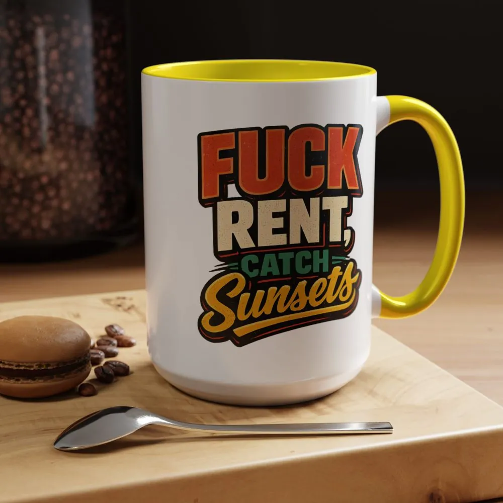 13815118639914882565_2048.jpeg Accent Coffee Mug (11, 15oz) — "Fuck Rent Catch Sunsets" Design F**K-Line