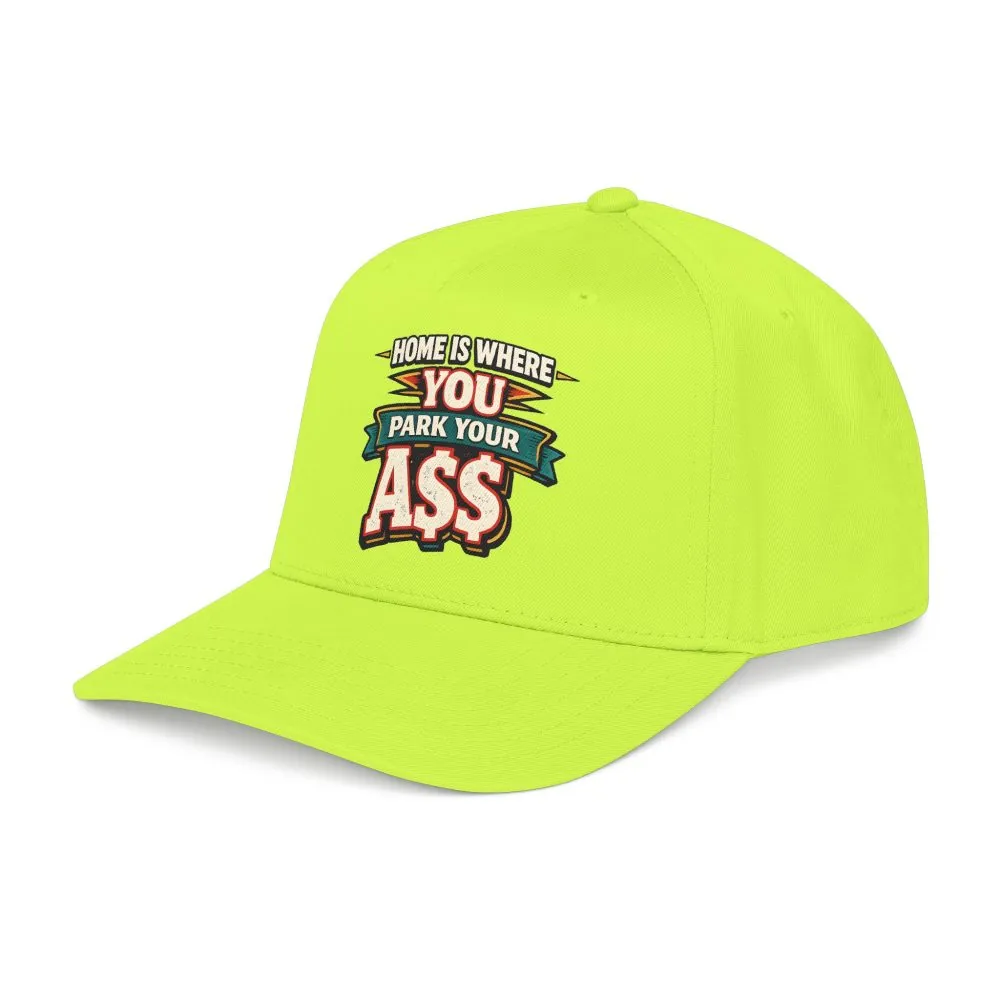 13867764989011036704_2048.jpeg Baseball Cap - "Home Is Where You Park Your Ass" Design F**K-Line