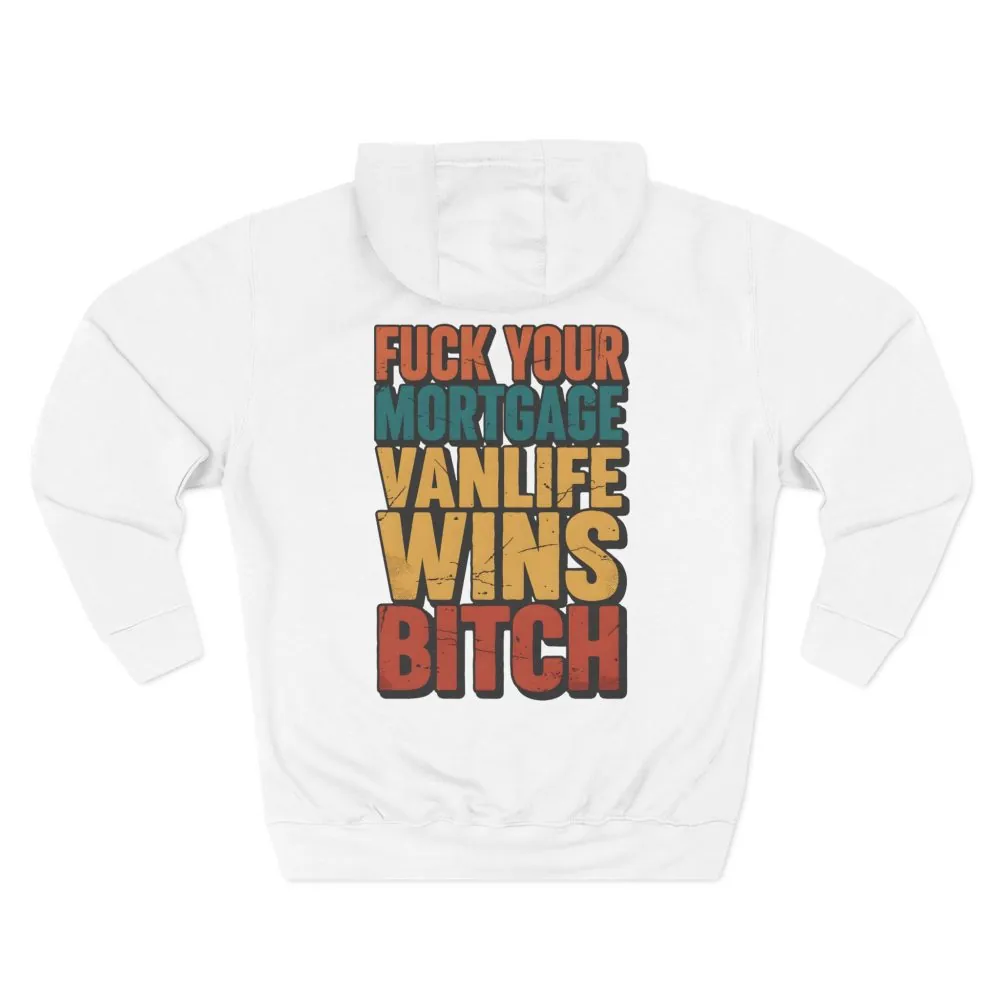 Three-Panel Fleece Hoodie - "Fuck Your Mortgage" Design F**K-Line