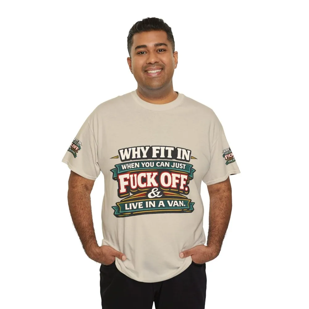 13967481065380408070_2048.jpeg Unisex Heavy Cotton Tee — "Why Fit In" Design F**K-Line