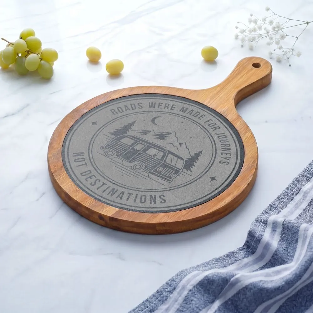 Engraved Charcuterie Board - "ROAD WHERE MADE FOR JOURNEYS-NOT DESTINATIONS" (4 Variants Available)