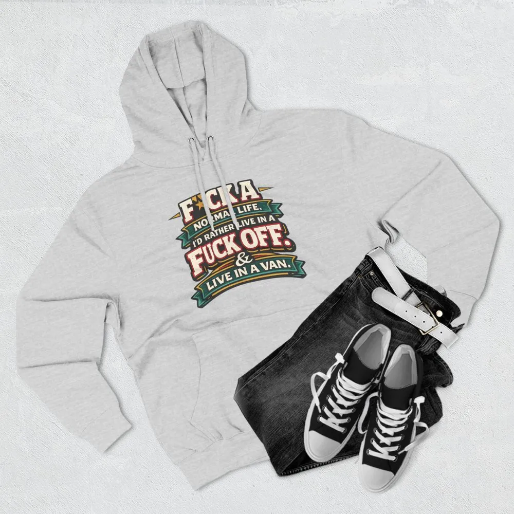 Three-Panel Fleece Hoodie - "Fuck A Normal Life" Design F**K-Line