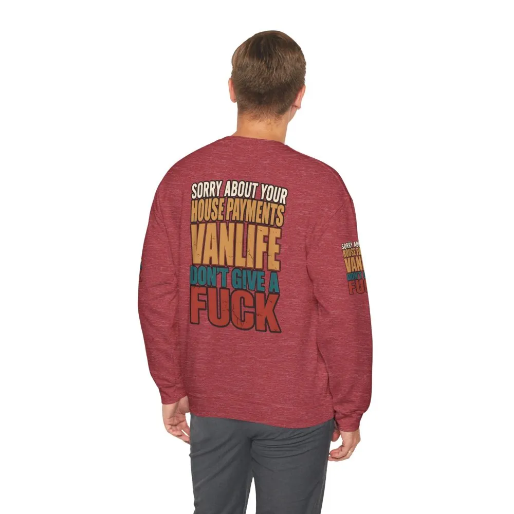 Unisex Heavy Blend™ Crewneck Sweatshirt — "Sorry About Your House Payments" Design F**K-Line