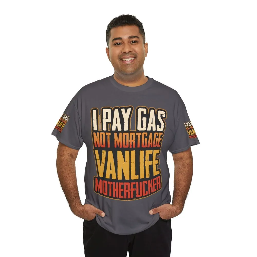Unisex Heavy Cotton Tee — "I Pay Gas Not Mortgage" Design F**K-Line