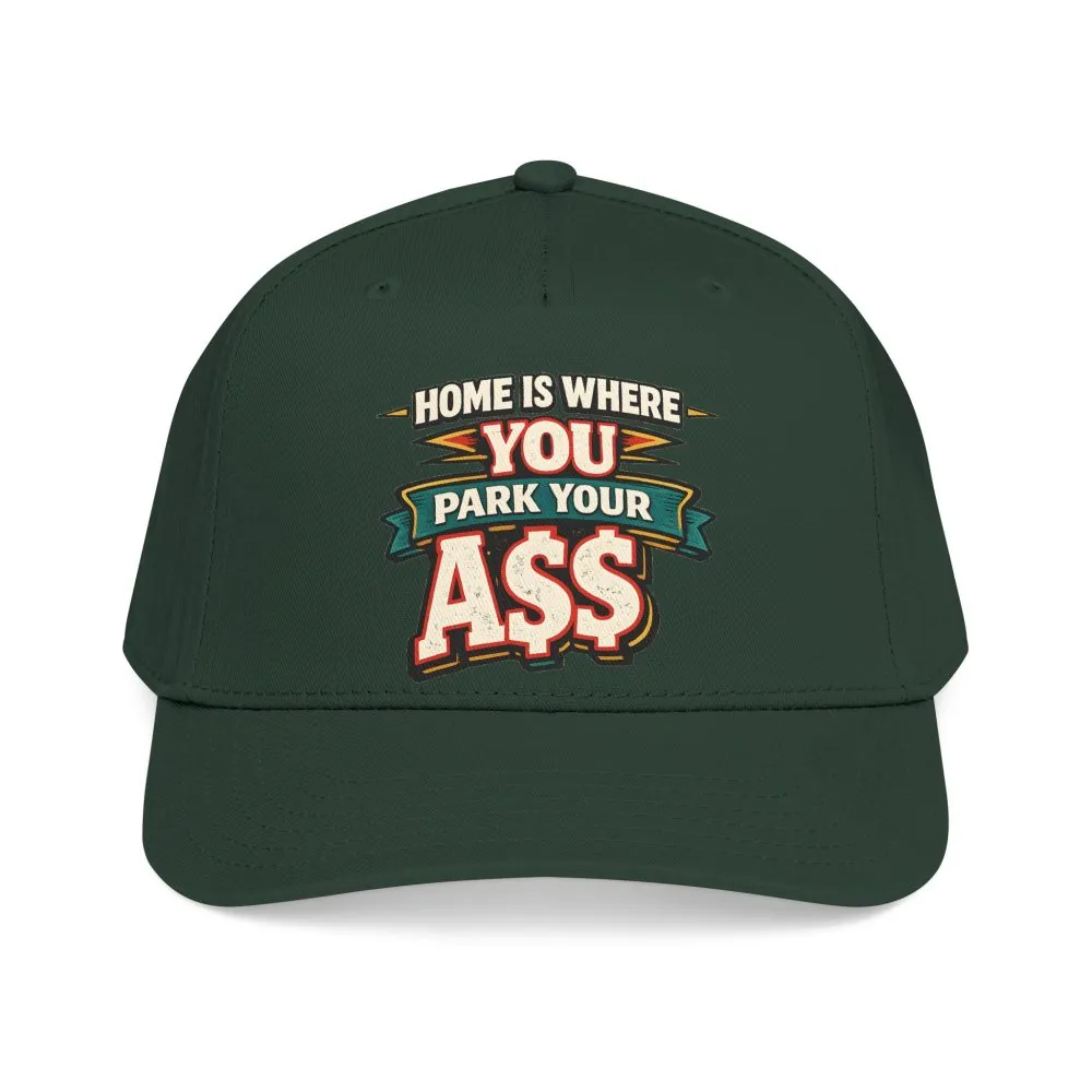 13989279944667071198_2048.jpeg Baseball Cap - "Home Is Where You Park Your Ass" Design F**K-Line