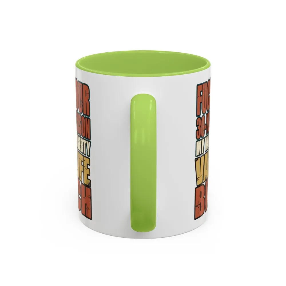 13993478485523585280_2048.jpeg Accent Coffee Mug (11, 15oz) — "Fuck Your 30 Year" Design F**K-Line
