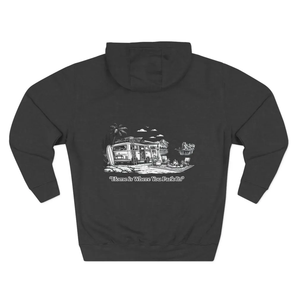 14013268097113483117_2048.jpeg Three-Panel Fleece Hoodie - "Home Is Where You Park It" Design Minimal-Line