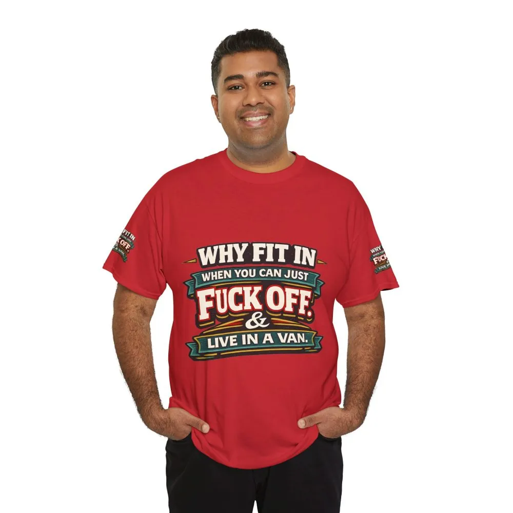 1403376796492698551_2048.jpeg Unisex Heavy Cotton Tee — "Why Fit In" Design F**K-Line
