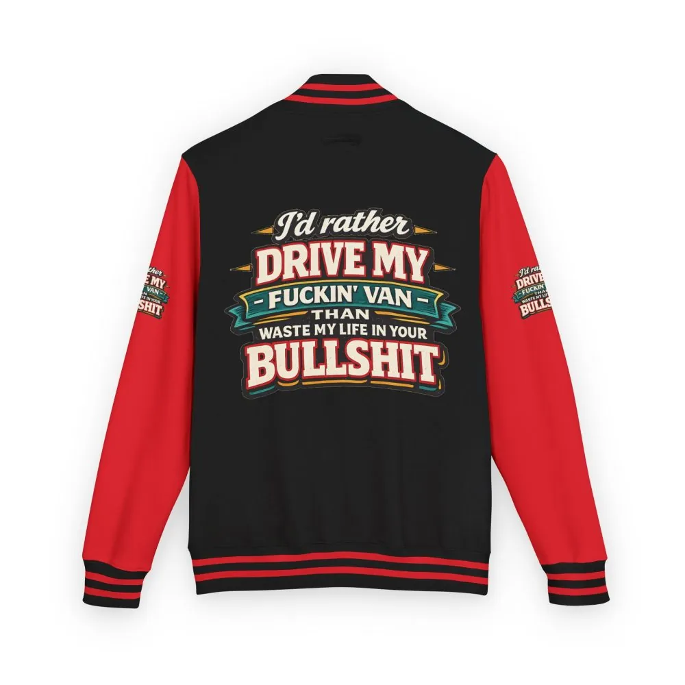 Unisex Heavyweight Letterman Jacket — "I´d Rather Drive My Fucking Van" Design F**K-Line