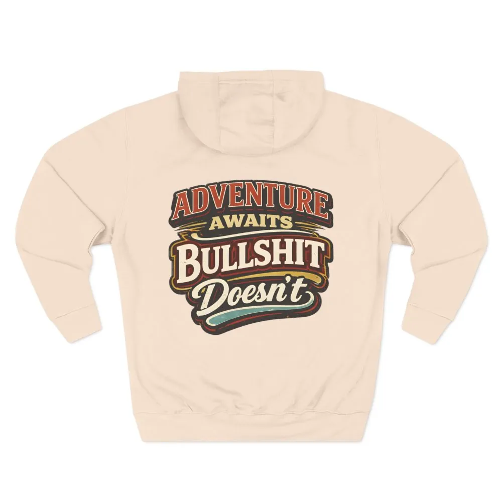 14049440707299700596_2048.jpeg Three-Panel Fleece Hoodie - "Adventure Awaits" Design F**K-Line