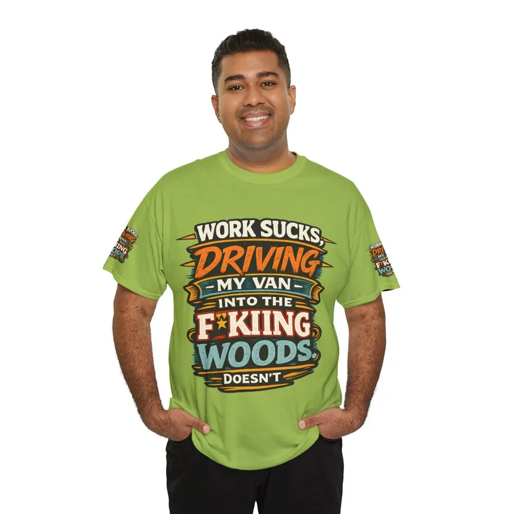 14060702952921117927_2048.jpeg Unisex Heavy Cotton Tee — "Work Sucks" Design F**K-Line