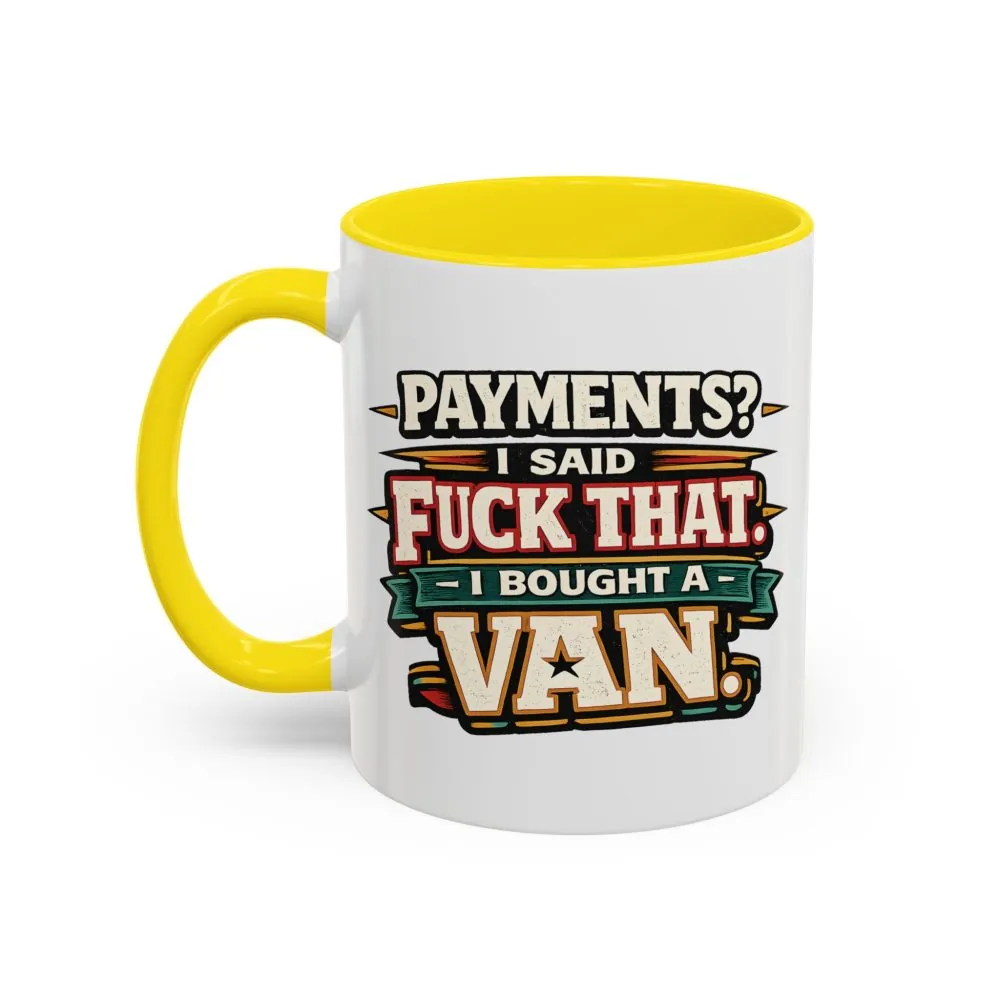 14141430973758623544_2048.jpeg Accent Coffee Mug (11, 15oz) — "Payments?I Said" Design F**K-Line