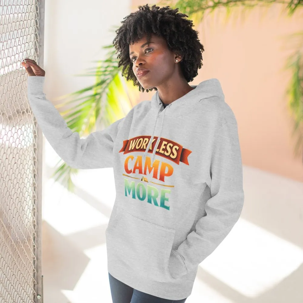 Three-Panel Fleece Hoodie - "Work Less-Camp More" Design Scenic-Line
