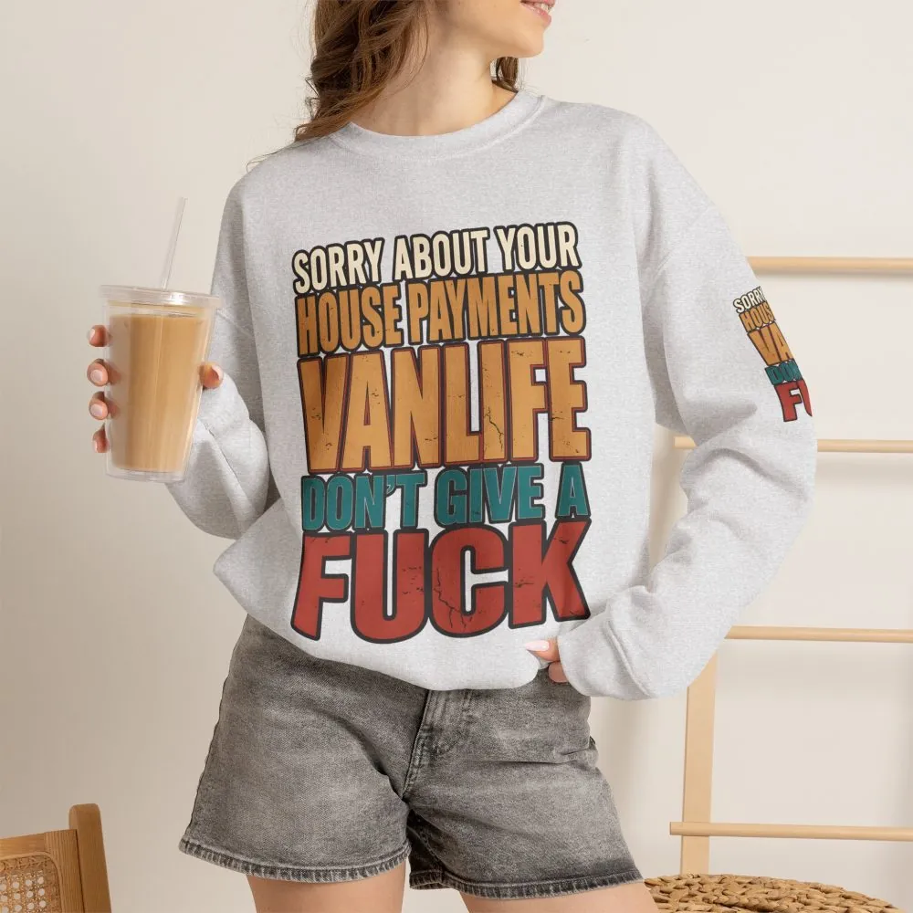 Unisex Heavy Blend™ Crewneck Sweatshirt — "Sorry About Your House Payments" Design F**K-Line