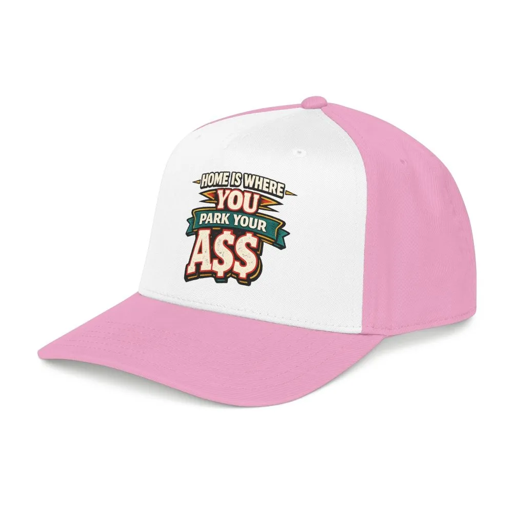 14206169247348645618_2048.jpeg Baseball Cap - "Home Is Where You Park Your Ass" Design F**K-Line