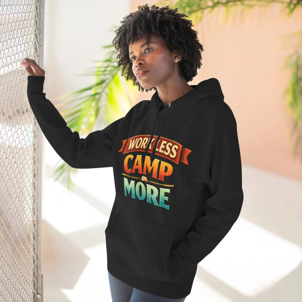 Three-Panel Fleece Hoodie - "Work Less-Camp More" Design Scenic-Line
