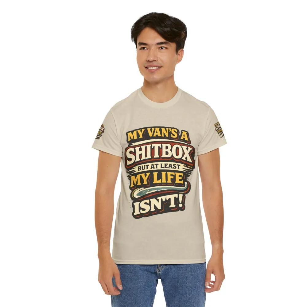 14269168616270880884_2048.jpeg Unisex Heavy Cotton Tee — "My Van`s A Shitbox" Design F**K-Line