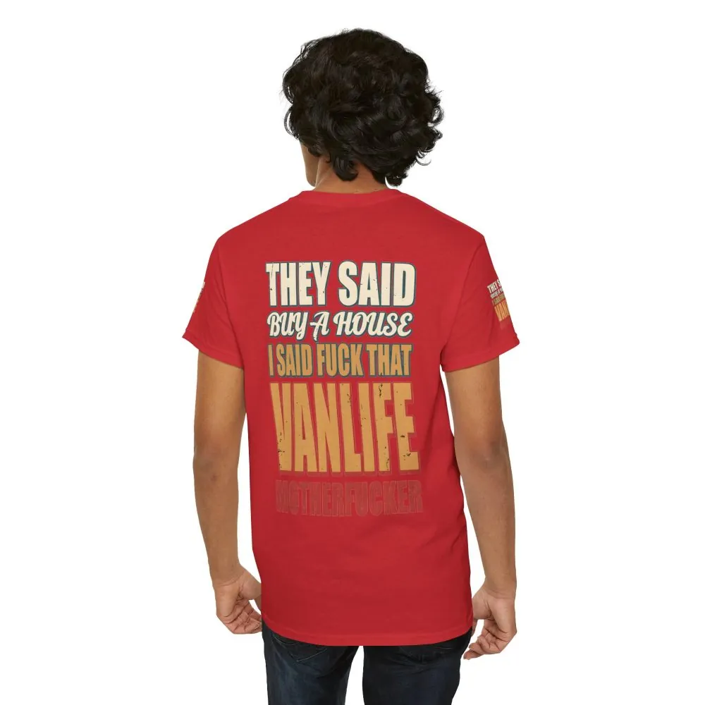 14289431860981042636_2048.jpeg Unisex Heavy Cotton Tee — "They Said Buy A House" Design F**K-Line
