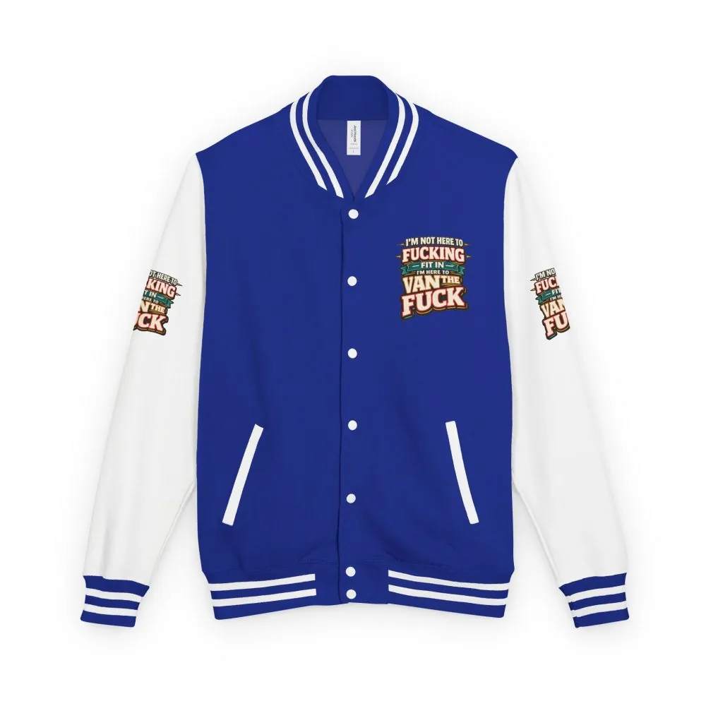 Unisex Heavyweight Letterman Jacket — "I´m Not Here To Fucking Fit In" Design F**K-Line