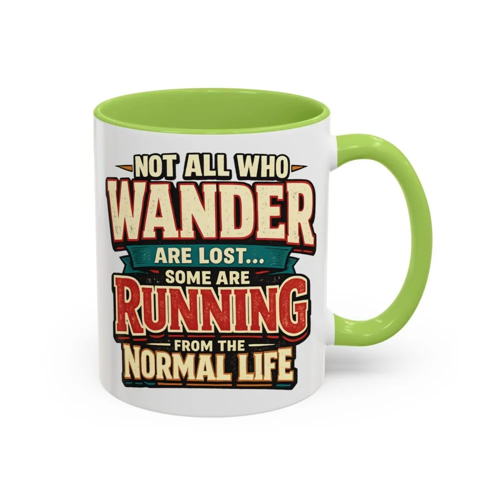 14455971356649359798_2048.jpeg Accent Coffee Mug (11, 15oz) — "Not All Who Wander Are Lost" Design F**K-Line