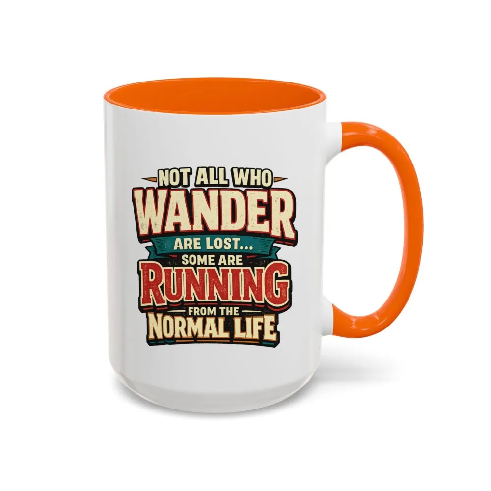 14457339609021085777_2048.jpeg Accent Coffee Mug (11, 15oz) — "Not All Who Wander Are Lost" Design F**K-Line