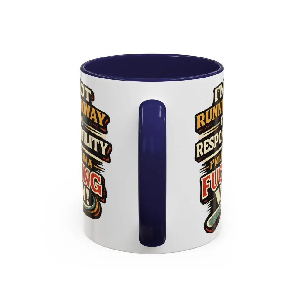 Accent Coffee Mug (11, 15oz) — "I`m Not running Away" Design F**K-Line