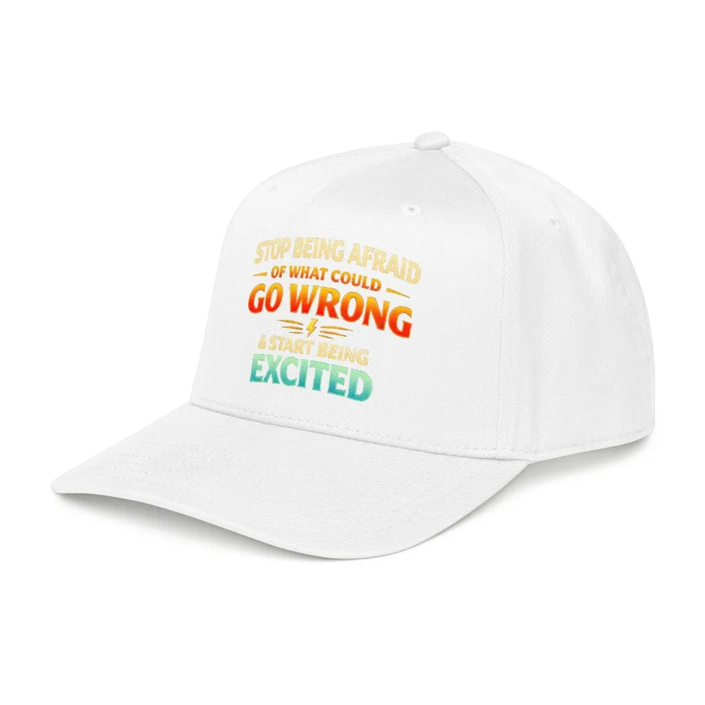 14505497086289260397_2048.jpeg Baseball Cap - "Stop Being Afraid Of What Could Go Wrong" Design Scenic-Line