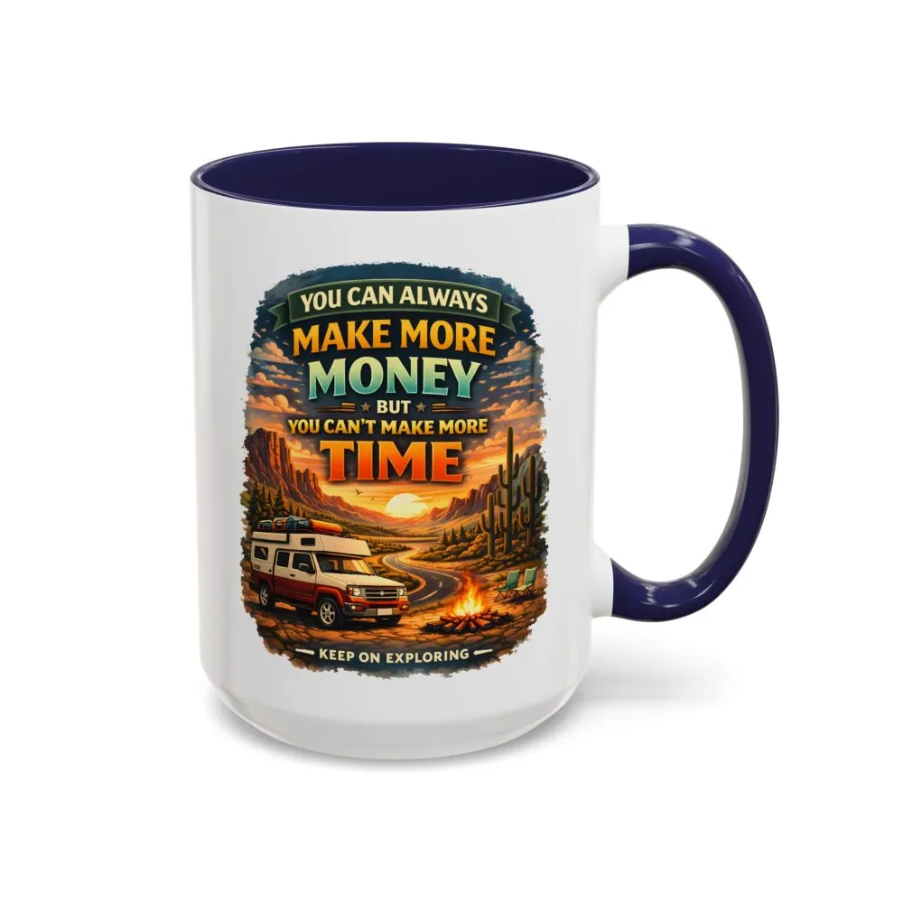 14578732750330547559_2048.jpeg Accent Coffee Mug (11, 15oz) — "You Can Always Make More Money" Design Scenic-Line