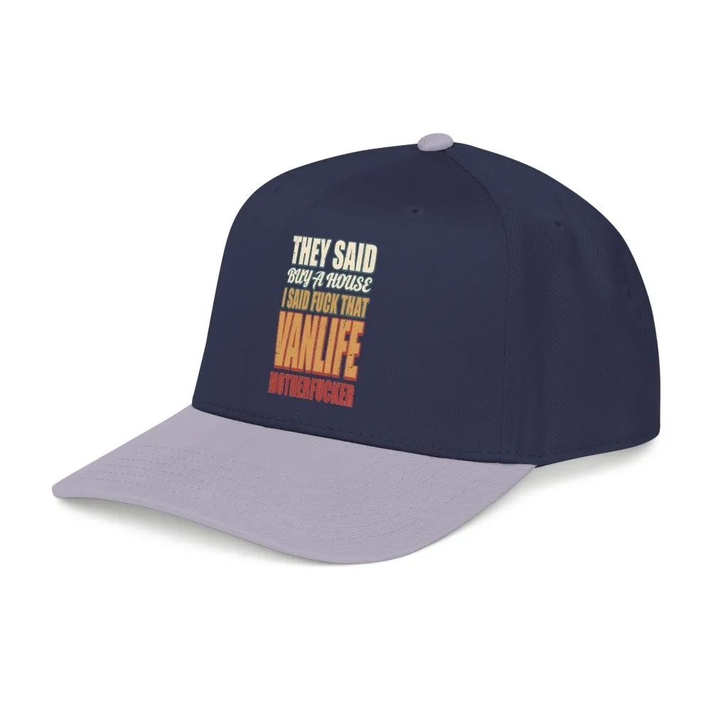 Baseball Cap - "They Said Buy A House" Design F**K-Line