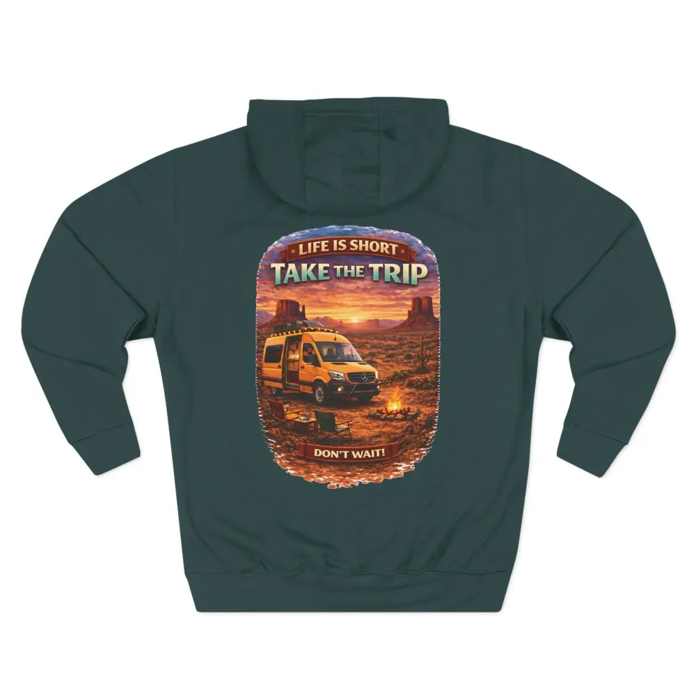 Three-Panel Fleece Hoodie - "Life Is Short, Take The Trip" Design Scenic-Line