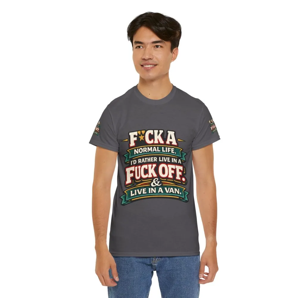 Unisex Heavy Cotton Tee — "Fuck A Normal Life" Design F**K-Line