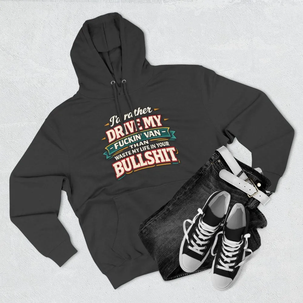 14807629810082833690_2048.jpeg Three-Panel Fleece Hoodie - "I´d Rather Drive My Fucking Van" Design F**K-Line