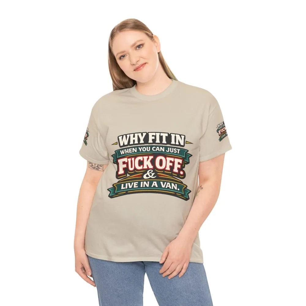 14847237353052095579_2048.jpeg Unisex Heavy Cotton Tee — "Why Fit In" Design F**K-Line