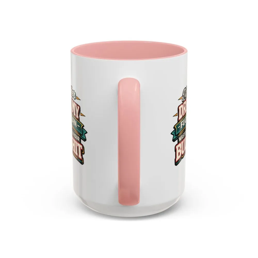 Accent Coffee Mug (11, 15oz) — "I´d Rather Drive My Fucking Van" Design F**K-Line